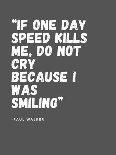 If One Day Speed Kills Me Paul Walker, If One Day Speed Kills Me, Monday Motivation Quotes, Paul Walker, Self Motivation, Monday Motivation, One Day, Motivational Quotes, Bedroom