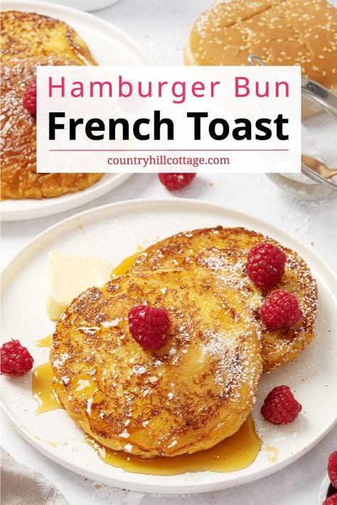 French Toast Hamburger Buns, French Toast With Buns, Hamburger Bun French Toast Casserole, French Toast With Hamburger Buns, Brioche Bun French Toast, Hamburger Bun French Toast, Recipes Using Leftover Hamburger Buns, Ways To Use Hamburger Buns, Hamburger Buns Leftover Ideas