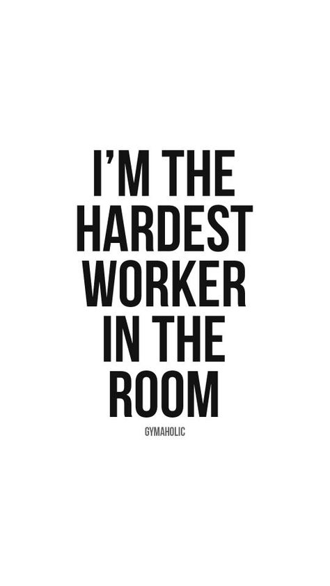 Fitness Motivation Quote, Hardest Worker In The Room, Gym Fail, Eco City, Fitness App, Gym Quote, Hard Workers, Motivation Quote, In The Room