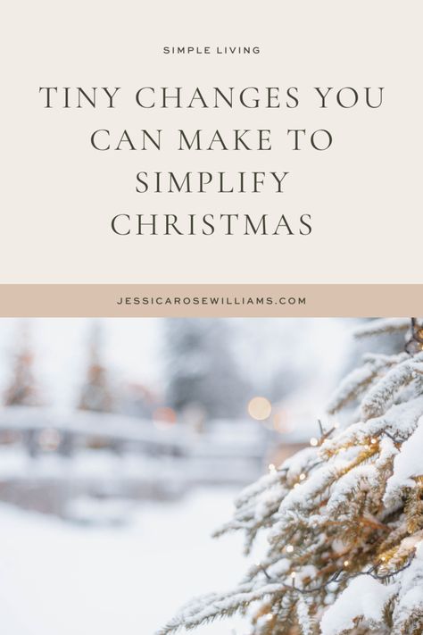 Tiny changes you can make to simplify Christmas — Jessica Rose Williams Slow Living Christmas, October Bedroom, Christmas Planning List, Hygge Christmas Decor, Jessica Rose Williams, Slow Christmas, Simplify Christmas, Christmas Hygge, Cottagecore Christmas