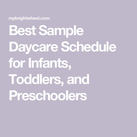 Best Sample Daycare Schedule for Infants, Toddlers, and Preschoolers Daycare Schedule For Toddlers, Daycare Schedule, Infant Daycare, Types Of Play, Preschool Schedule, Toddler Schedule, Developmental Milestones, Finger Plays, Childcare Center