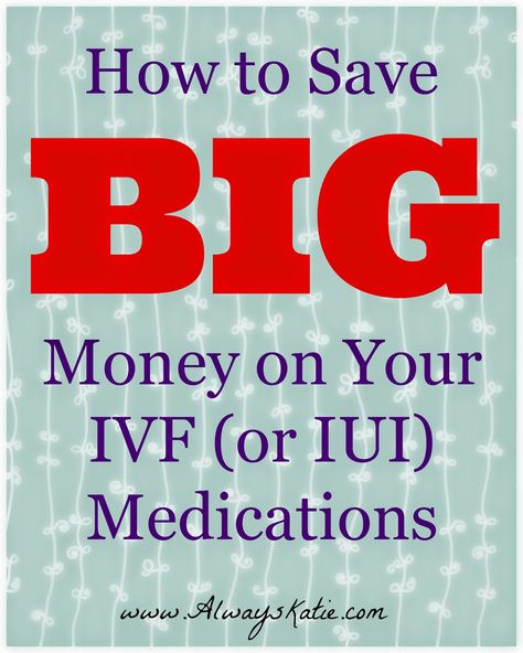 Always, Katie: BarBABYdos: How to Save BIG Money on Your IVF Drugs (Click through for 6 helpful tips!) Ivf Tips, Ivf Cost, Ivf Pregnancy, How To Be Single, Ivf Journey, Ivf Baby, In Vitro Fertilization, Get Pregnant, Baby 2