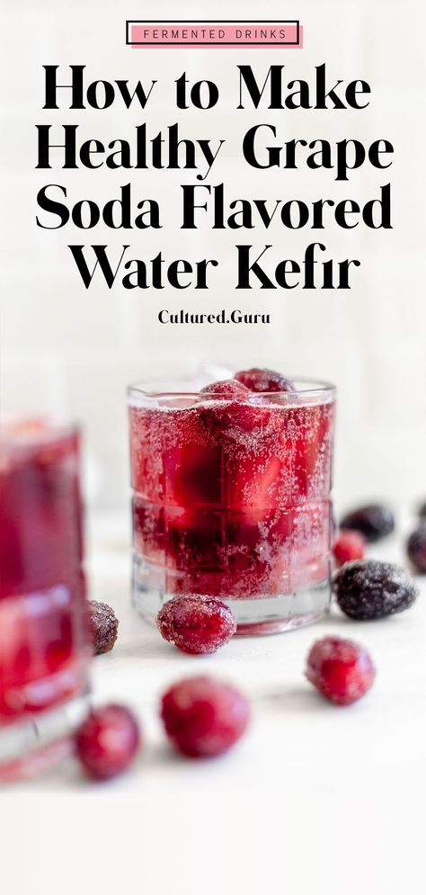 Flavored Water Kefir Recipes, Water Kefir Flavors Ideas, Water Kefir Flavors, Water Keifer, Kefir Flavors, Grape Juice Recipe, Water Beverages, Kefir Water, White Grape Juice