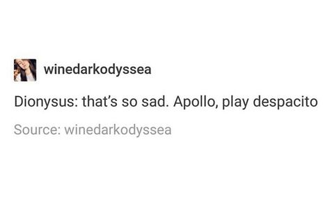 Dionysus Funny, Dionysus Percy Jackson, Hades Greek Mythology, Greek Memes, Greek Mythology Humor, Greek Mythology Gods, History Jokes, Greek Myth, Percy Jackson Quotes