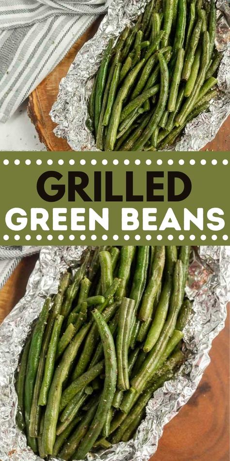 Grilled Green Beans in Foil Recipe - grillonadime.com Green Beans Grilled, Fresh Green Bean Recipes Grilled, Grilled Green Beans In Foil, Green Beans On Grill, Blackstone Green Beans, Green Beans On The Grill, Yellow Beans Recipe, Chinese Green Bean Recipes, Bbq Green Beans