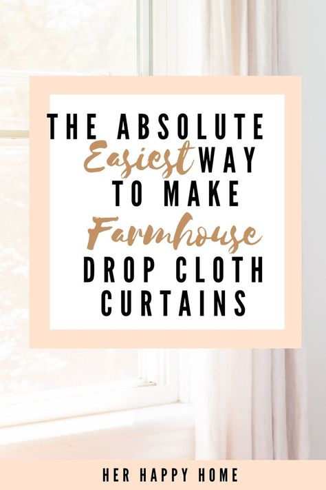 Learn how to make DIY farmhouse drop cloth curtains the EAST way: no sewing required!  Great for living room, bedroom, and more! Farmhouse Drop Cloth Curtains, Farmhouse Decor Laundry Room, Room Farmhouse Decor, Cloth Curtains, Large Curtains, Rustic Farmhouse Living Room, Drop Cloth Curtains, Farmhouse Curtains, Modern Farmhouse Living Room