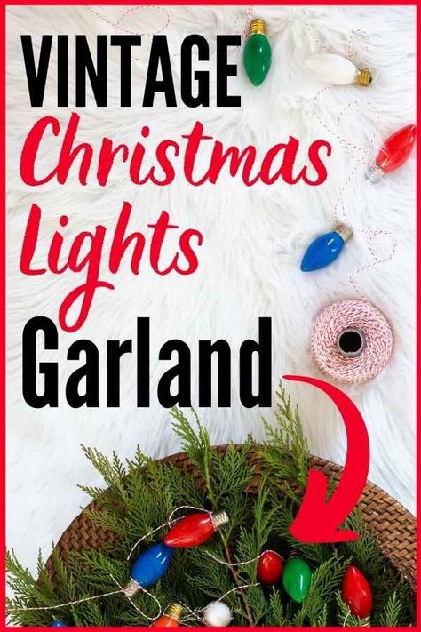 Easy Vintage Christmas Lights DIY garland idea for Christmas! A Safe, Fun way to repurpose old Christmas bulbs! #DIYgarland #christmasgarlandideas #vintagechristmaslights #upcycledchristmaslights #vintagelightstrandgarland #easychristmasdiygarlandidea #vintagechristmaslightbulbs #christmastreelightscraft #DIY #garland #christmas Diy Garland Christmas, Christmas Lights Diy, How To Make Cards, Vintage Christmas Lights, Christmas Lights Garland, Lights Diy, Diy Christmas Lights, Christmas Light Installation, Hanging Christmas Lights