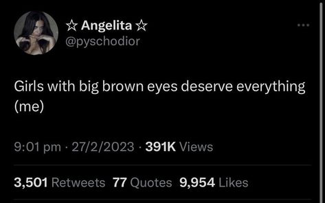 Brown Eyes Tweets, Big Eyes Quotes, Eyes Meme, Iphone Quotes, Eye Quotes, Big Brown Eyes, Vision Board Affirmations, Doing Me Quotes, Realest Quotes