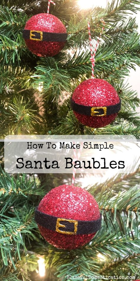 How to Make Simple Santa Baubles PIn Decorating Baubles Craft Ideas, Bauble Decoration Ideas Easy Diy, Christmas Bauble Upcycle, Bauble Crafts For Kids, Diy Baubles Christmas, Christmas Baubles Diy, Christmas Baubles To Make, Eco Decorations, Santa Bauble