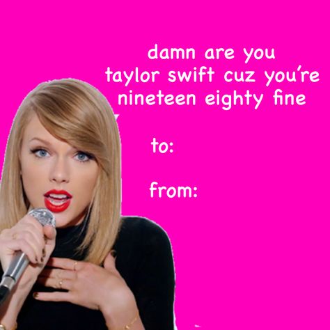 Taylor swift valentine/valentines day cards Pick Up Lines Taylor Swift, Taylor Valentines Day, Valentines Cards Funny Friends, Valentine Taylor Swift, Valentine’s Day Taylor Swift, Valentines Day Meme Cards Funny, Valentine’s Day Meme, Bad Valentines Cards Funny, Taylor Swift Pickup Lines