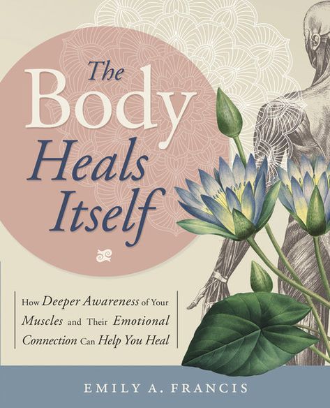 Positive Books, Healing Foods, Healing Books, Muscle Body, Inspirational Books To Read, Health Books, The Emotions, Body Healing, Emotional Connection