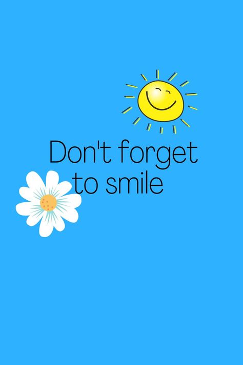 Dont Forget To Smile Wallpaper, Spiritual Uplifting Quotes, Smile Day, Friendship Images, Dont Forget To Smile, Small Quotes, Positive Affirmation Cards, Affirmations For Happiness, Feeling Used Quotes