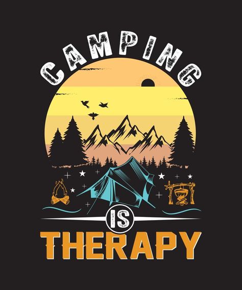 Camping therapy tshirt Group Vacation Shirts, Group Vacation, Usa Pictures, Vector Frame, Camping Svg, T Shirt Design Vector, Types Of T Shirts, Templates Free, Vacation Shirts