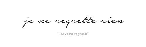 Cursive quote tattoo design - I have no regrets - je ne regrette rien - French - Rib tattoo, Ribcage tattoo, foot tattoo, forearm tattoo, shoulder tattoo. Fancy Word Tattoos, Quote Tattoos For Women French, Text Tattoo Locations, Tattoos En Français, Tattoo In French Meaningful, Mille Tendresse Tattoo, French Sentences Tattoo, One Liner Tattoo Quotes, French Meaningful Tattoos