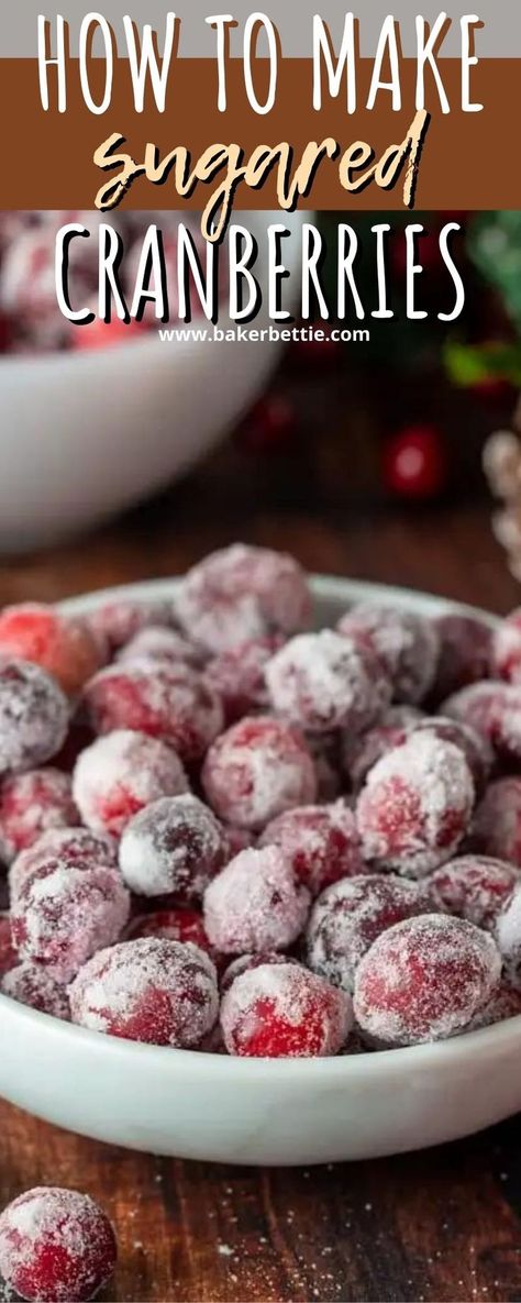 Candied Cranberries Recipe Powdered Sugar, Powder Sugar Cranberries, Candied Cranberries Powdered Sugar, Powdered Sugar Cranberries, Candied Cranberries Recipe, Frosted Cranberries, Driscolls Berries, Baker Bettie, Cranberry Powder