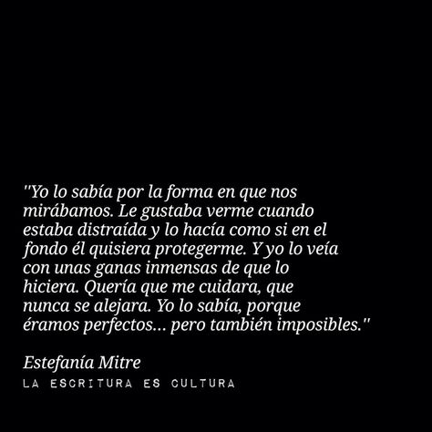 Apesar de que nos duela... Somos imposibles. Frases Love, Poetry Words, More Than Words, Talk To Me, Book Quotes, Love Life, Words Quotes, Poetry, Reading