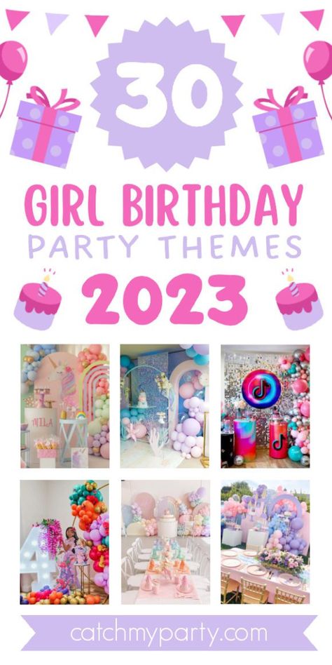 30 Most Popular Girl Birthday Party Themes for 2023! 8 Year Birthday Party Themes, 2023 Birthday Theme Ideas, Girls 11th Birthday Party Themes, Popular Birthday Themes 2023, Birthday Themes 2023, Birthday Party Ideas For 11 Year Girl Theme, Popular Party Themes 2023, Birthday Party Themes For 12 Year Girl, Birthday Party Ideas 6 Girl