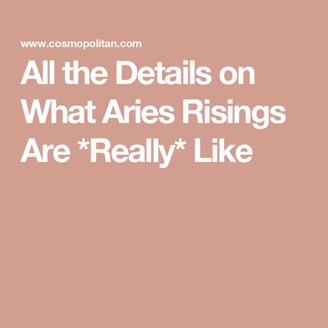 All the Details on What Aries Risings Are *Really* Like Aries Rising Aesthetic, Aries Rising, Mushroom Core, Cabin Core, Aries Astrology, Woo Woo, Aries Woman, Modern Witch, Cosmic Energy