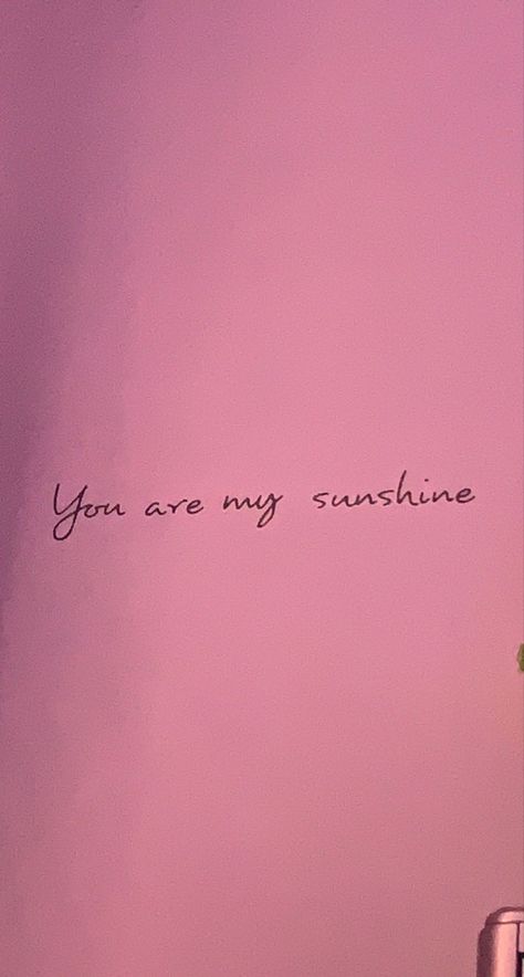 You Are My Sunshine Wallpaper, Sunshine Wallpaper, My Sunshine, You Are My Sunshine, Phone Screen, Book Quotes, Tattoo Quotes, Iphone Wallpaper, Screen