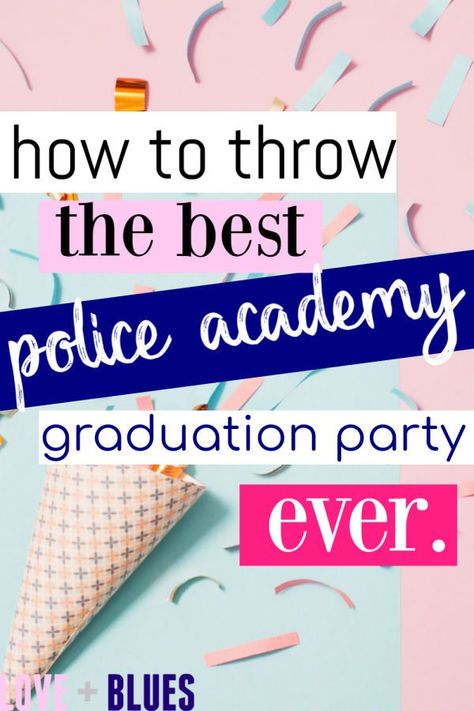 Academy Graduation Party, Graduation Party Planning Checklist, Police Party Favors, Police Party Decorations, Graduation Party Planner, Police Officer Party, Police Academy Graduation Party, Police Theme Party, Cop Party