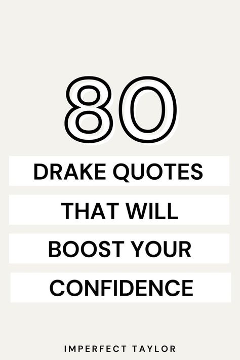 80 Drake Quotes That'll Boost Your Self Confidence Drake Quotes Wallpaper, Confident Lyrics, Song Lyrics Drake, Quotes About Self Confidence, Drake Song Quotes, Drake Quotes About Love, Drake Quotes Lyrics, Quotes Lyrics Songs, Rap Song Quotes