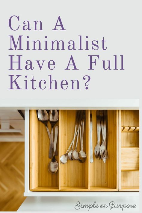 Can A Minimalist Have a Full Kitchen? When you feel the pressure to declutter everything read this to put it in perspective #minimalism #practicalminimalism Kitchen Niche, Vision For Your Life, Minimalist Family, Simple Diy Crafts, Minimalist Mom, Declutter Kitchen, Moms Goals, Mom Of Three, How To Simplify