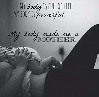 My body made me a mother. Single Mother Quotes, Body Quotes, Body After Baby, Mom Body, Mommy Quotes, Post Baby Body, Black Quotes, Pregnancy Quotes, Single Quotes