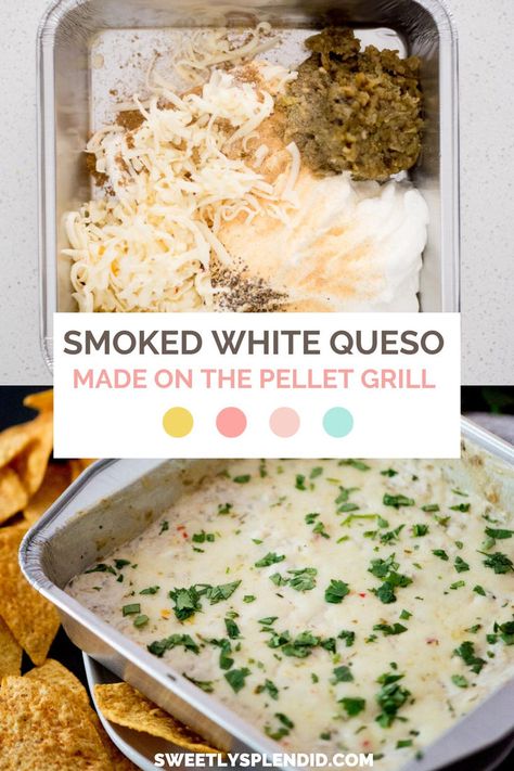 Smoked white queso dip in a baking dish with corn tortilla chips around the pan with the top photo showing the ingredients to prepare the white hot dip added to a pan, ready to smoke. White Caso Dip, Smoked White Queso Dip, Smoked Queso Dip On Pellet Grill, Dip On Smoker, Caso Dip, Smoked Queso Dip, Mexican White Cheese, Smoked Queso, Queso Blanco Dip