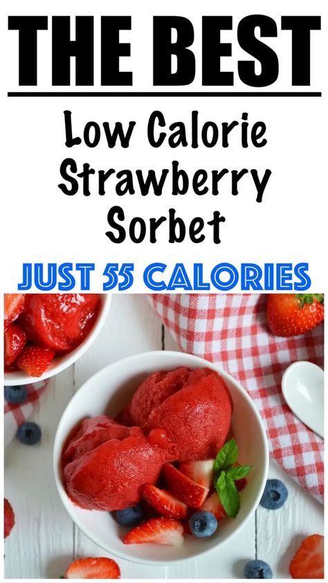 Low Calorie Strawberry Sorbet Recipe Calories In Strawberries, Frozen Strawberry Desserts, Healthy Valentines Treats, Frozen Strawberry Recipes, Strawberry Sorbet Recipe, Low Calorie Ice Cream, Homemade Sorbet, Strawberry Dishes, Low Cal Dessert