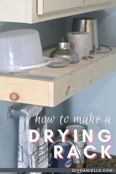 Learn how to make a simple dish drying rack that you can mount to the wall! This is an EASY and attractive way to let dishes dry Diy Dish Rack Over Sink, Diy Hanging Dish Rack, Dish Drying Rack Shelf, Small Kitchen Drying Rack Ideas, Wall Dish Rack Ideas, Diy Wall Mounted Dish Drying Rack, Hanging Dish Drying Rack, Dish Drying Shelf, Wall Dish Drying Rack