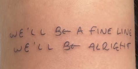 ‘fine line’ tattoo Tattoo We’ll Be A Fine Line, Well Be A Fine Line Tattoo, We’ll Be A Fine Line Tattoo, We'll Be Alright, Fine Line Tattoo, Line Tattoo, Fine Line Tattoos, Line Tattoos, Tattoo Inspo