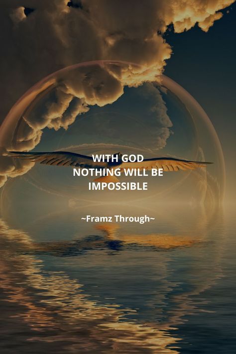 For With God Nothing Shall Be Impossible, Nothing Is Impossible Quote, Nothing Is Impossible With God, Impossible Quotes, God Of Wonders, Jesus Love, Nothing Is Impossible, Bible Notes, Love Peace