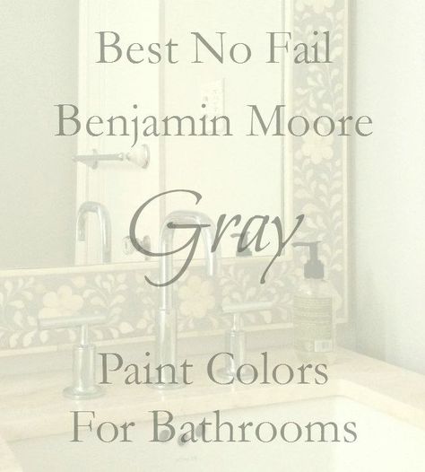 The Best No Fail Benjamin Moore Gray Bathroom Colors - laurel home blog | and these are wonderful colors for bedrooms, living rooms and kitchens too! Gentlemans Gray Benjamin Moore Bathroom, Gray Owl Benjamin Moore Bathroom, Benjamin Moore Blue Gray Paint Colors Bathroom, Benjamin Moore Gray Owl Bathroom, Bathroom Paint Colors Benjamin Moore, Behr Chic Gray Paint Bathroom Banity, Grey Bathroom Paint, Benjamin Moore Bathroom, Light Grey Bathrooms