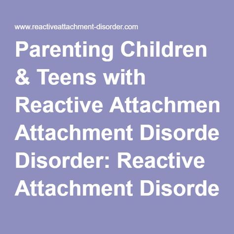 Counseling Teens, Attachment Disorder, Reactive Attachment Disorder, Adverse Childhood Experiences, Clinical Social Work, Parenting Discipline, Parenting Plan, Parental Guidance, Parenting Teenagers