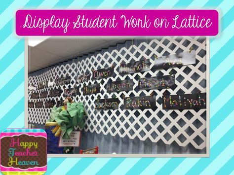 Great solution for limited wall space!  Teacher Time-Saver!!  Change artwork in under 5 minutes!     Happy Teacher Heaven: Displaying Student Work with Lattice Change Artwork, Display Student Work, Power Of Education, Middle Childhood, Lattice Wall, Happy Teacher, First Year Teaching, Organization And Management, Class Decor