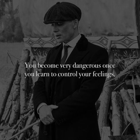 Shelby Thomas, Shelby Quotes, Dangerous Quotes, Blinders Quotes, Lose Someone, Gangster Quotes, Peaky Blinders Thomas, Peaky Blinders Quotes, Gangsta Quotes