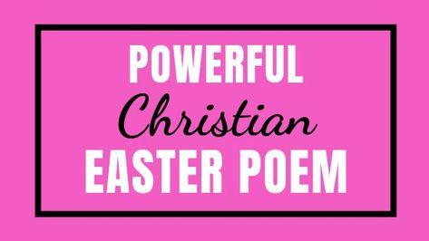 Powerful Christian Easter Poem - Wildly Anchored // Faith, Family, Homeschool Easter Poems For Church, Scripture Challenge, Easter Sayings, Easter Poems, Easter Scriptures, Christ Centered Easter, In The Beginning God, Easter Quotes, Names Of Jesus Christ