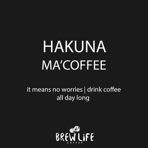 Brew Life Coffee on Instagram: “HAKUNA •  coffee | latte | mocha | procaffeinating | caffeine | cup of joe | java | coffee shop | barista | venti | coffee quotes | coffee art | captions for summer instagram | coffee aesthetic | coffee jokes | pictures of coffee | coffee photography | food styling | coffee quotes | tampa | 18bagels | 18bagelsco | local | cute | need | captions | need the coffee | motivation | rise | diy | background | iphone | Coffee With Friends Quotes, Mocha Quotes, Love Coffee Quotes, Coffee Aesthetic Quotes, Coffee Quotes Inspirational, Coffee Quotes Humor, Coffee Quotes Aesthetic, Coffee Cup Ideas, Coffee Shop Quotes