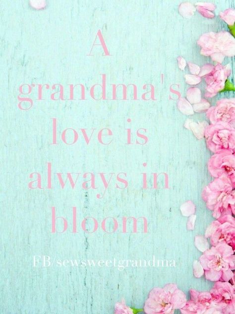 Grandmother quotes A Grandma's love is always in bloom #Grandparents | Grandmother quotes, Grandma quotes, Flower quotes Quotes Grandma, Mimi Quotes, Activism Quotes, Quotes Daughter, Quotes Sister, Nephew Quotes, Quotes Father, Grandkids Quotes, Marley Quotes