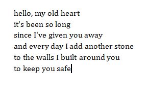 hello, my old heart Hello My Old Heart, She Broke My Heart, Eggs And Soldiers, She Left Me, Say That Again, My Heart Is Breaking, So True, Love Her, Ghost