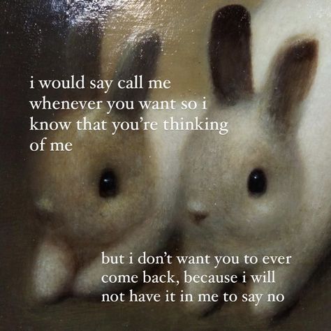 Rabbit Poetry, Dog Poetry, Little Things Quotes, Unspoken Words, Poetry Words, Im Going Crazy, I Want To Know, I Miss Him, Poetry Quotes