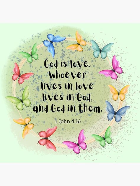 "New Testament verse God is Love - 1 John 4:16" Poster for Sale by THEARESTON 1 John 4 16, John 4 16, Morning Babe, Text Ideas, John 1 16, Life Choices Quotes, Choices Quotes, God Is Love, 1 John 4