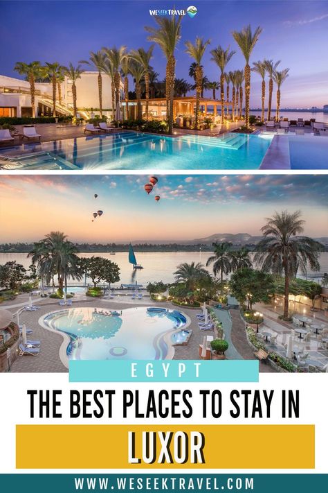 11 BEST HOTELS IN LUXOR Best Hotels In Egypt, Luxor Egypt, Valley Of The Kings, Nile River, Unique Places, Egypt Travel, Luxury Rentals, Hotel Stay, Top Travel Destinations