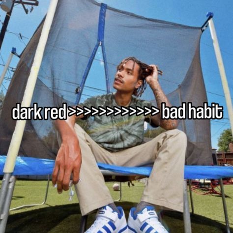 mfs fr be saying bad habit is good like mf listen to dark red 😒 Mfs Be Like, Bad Habit, Too Real, Blogger Girl, Bad Habits, My Posts, Me Core, For Real, Dark Red