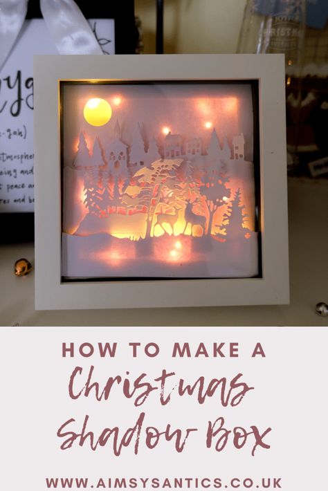 How to Make a DIY Christmas Shadow Box with Lights ----- www.aimsysantics.co.uk How To Make Lighted Christmas Boxes, Easy Shadow Box Diy, Christmas Shadow Box Ideas, Shadow Box With Lights, Diy Christmas Shadow Box, Shadow Box Ideas, Shadow Light Box, Cricut Christmas Ideas, Diy Shadow Box