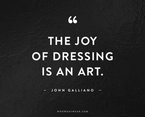 Galliano Fashion Quotes Inspirational, Family Support, Life Quotes Love, Best Inspirational Quotes, John Galliano, Fashion Quotes, What’s Going On, Inspiring Quotes, The Words