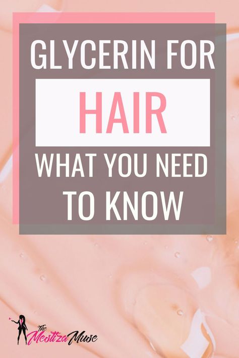 Glycerin For Hair How To Use, Vegetable Glycerin Uses Hair, Glycerine For Hair, Glycerine For Skin, Vegetable Glycerin Uses, Glycerin Benefits, Glycerin For Hair, Diy Hair Serum, Porous Hair