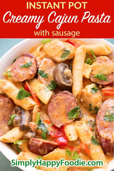 Instant Pot Creamy Cajun Pasta, Creamy Cajun Chicken Instant Pot, Andouille Sausage Recipes Instant Pot, Sausage Fajita Pasta, Instant Pot Andouille Sausage Recipes, Ninja Foodi Pasta Recipes, Instant Pot Cajun Chicken Pasta, Instant Pot Kielbasa Recipes, Tony Chachere Recipes