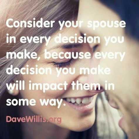 Never Make Any Decision Without The Input From Your Spouse In All Decisions That May Affect Your Marriage. Even One Decision You Make Without Your Spouse May Affect Your Marriage. It Tells Them That You Don't Value Or Care About Them Or Their Opinion. It May Be The One That Changes Your Entire Lives For The Worse. They Will Never Feel The Same Way About You--Ever Again.... true story... the end. Spouse Quotes, Love You Husband, Love Is Comic, Best Marriage Advice, Godly Marriage, Healthy Marriage, Marriage Relationship, Good Marriage, Marriage Life