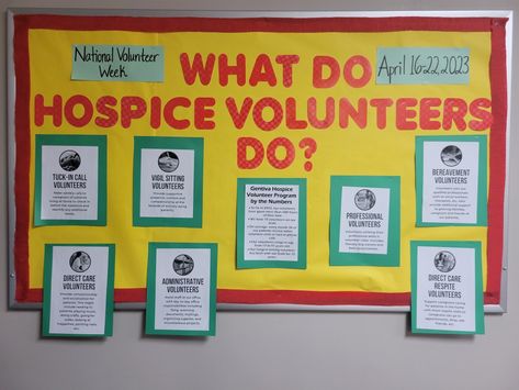 Hospice Volunteer Appreciation week bulletin board display Volunteer Spotlight Bulletin Board, Spotlight Bulletin Board, Say Yes Volunteer Board, Volunteer Wall, Volunteer Board, Volunteer Appreciation Week, Hospice Volunteer, Volunteer Quotes, The Volunteers